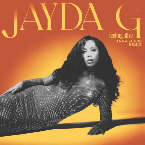 Feeling Alive (Anna Lunoe Remix) - 