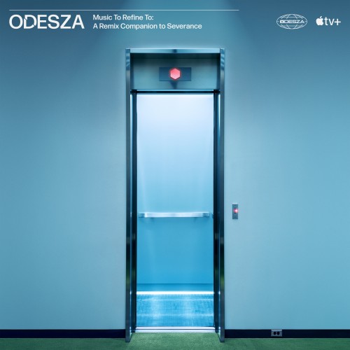 Music To Refine To: A Remix Companion to Severance - ODESZA, Theodore Shapiro